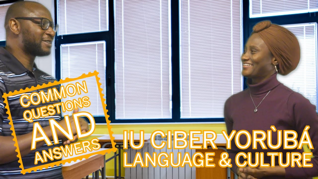 IU CIBER Yorùbá Language and Culture: Lesson 3 - Common Questions and Responses