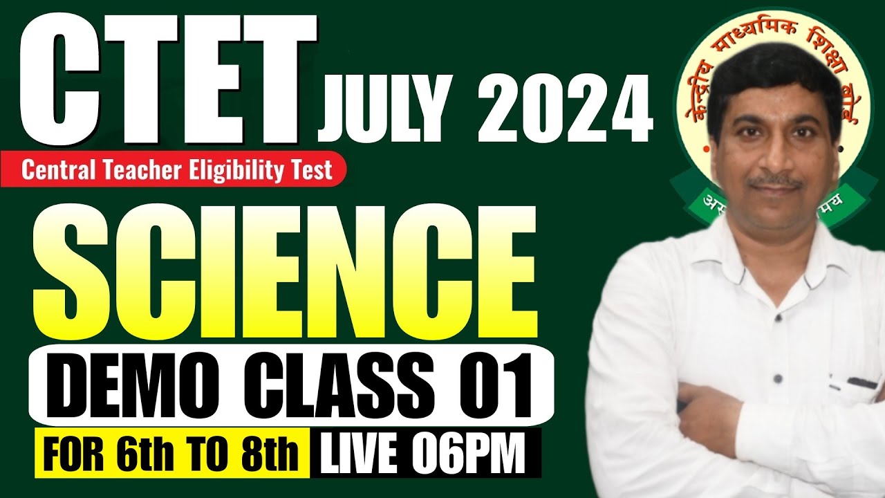 CTET July 2024 | CTET Paper 2 Science Demo Class 01 | Ctet Science Classes | NCERT Science Class
