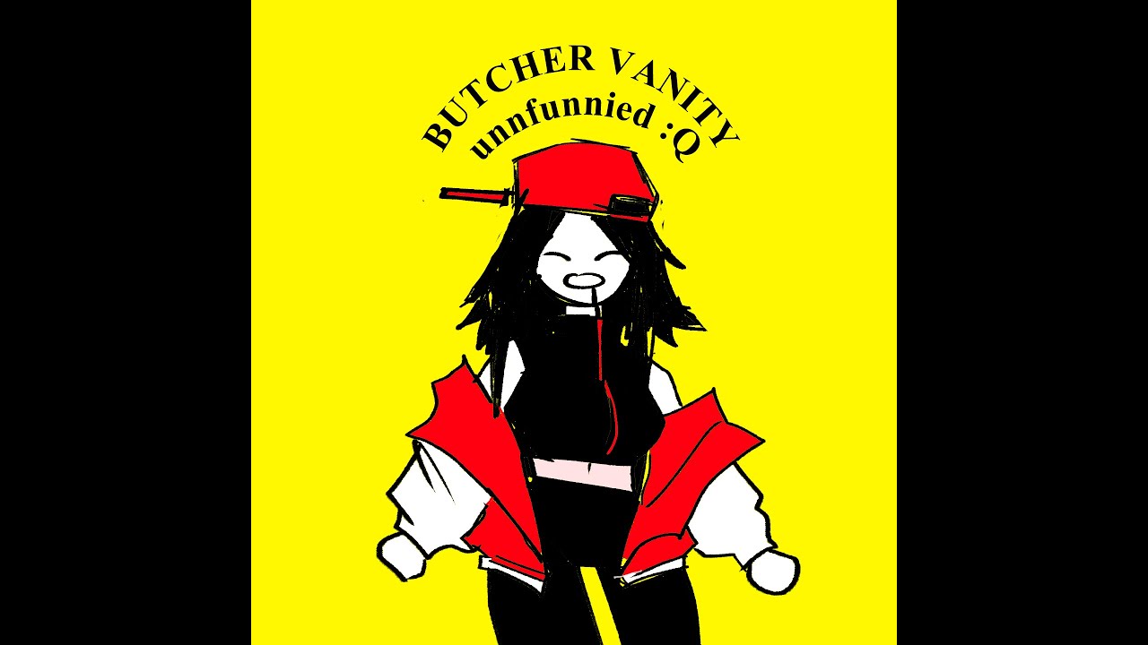 BUTCHER VANITY unnfunnied :)