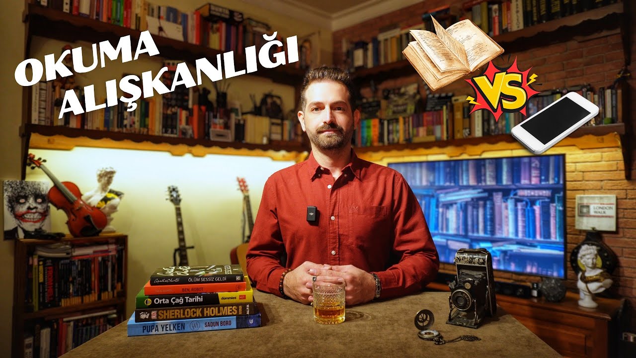 Kitap Okuma Alışkanlığı Nasıl Kazanılır? | Neden Kitap Okumalıyız?