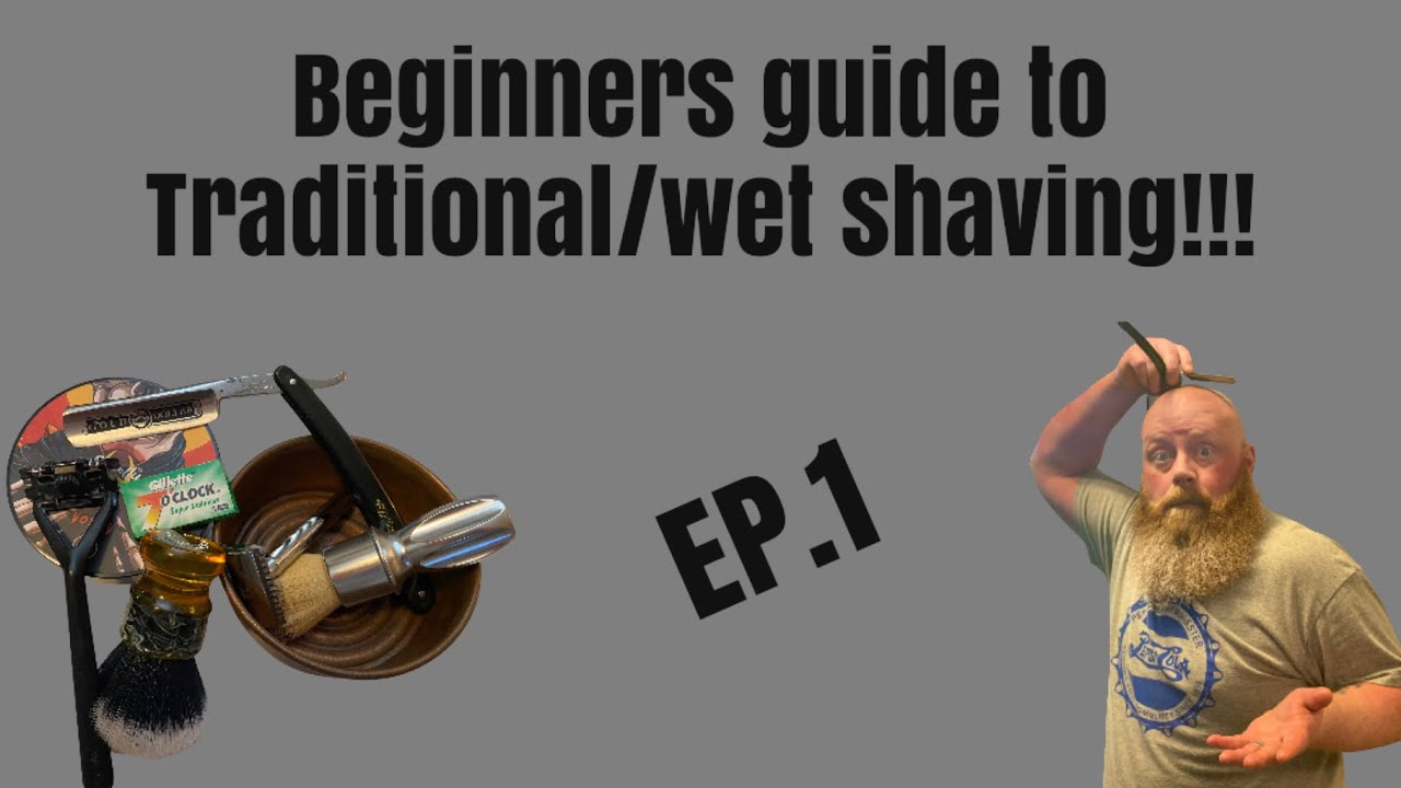 Beginners guide to traditional/wet shaving | where to start | low cost options. 