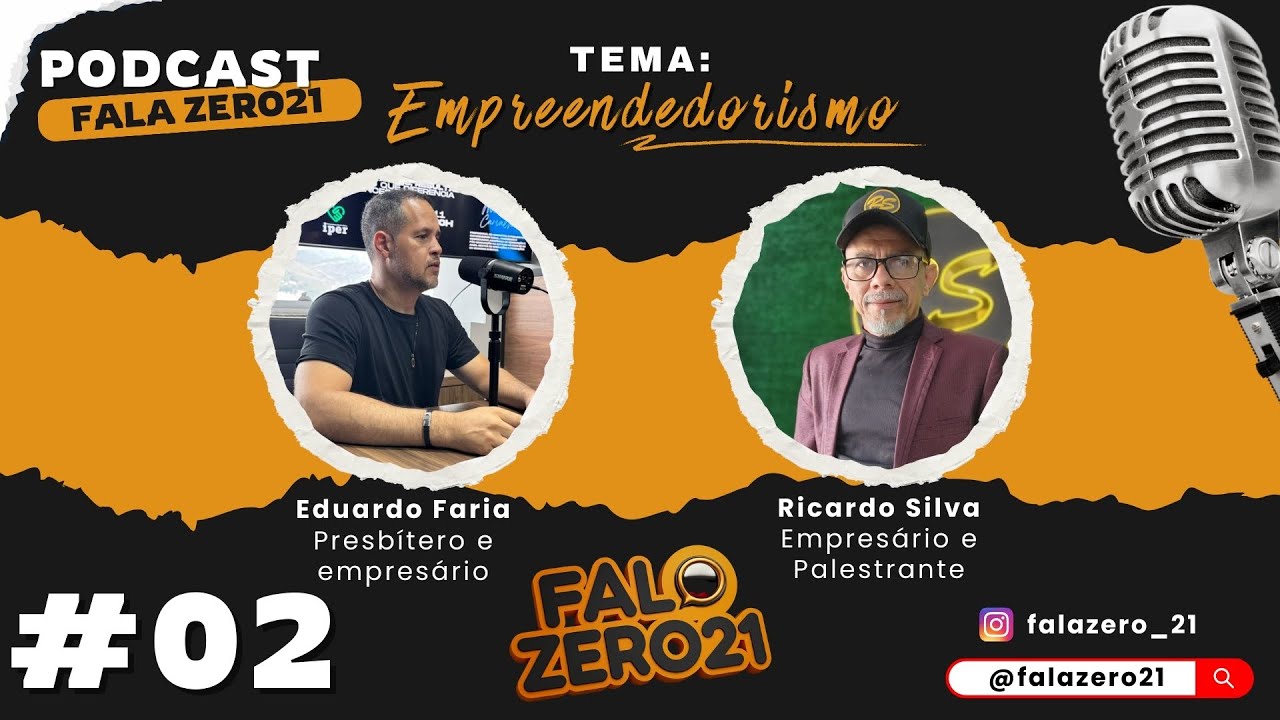 EDUARDO FARIA  & RICARDO SILVA - FALA ZERO21- #02