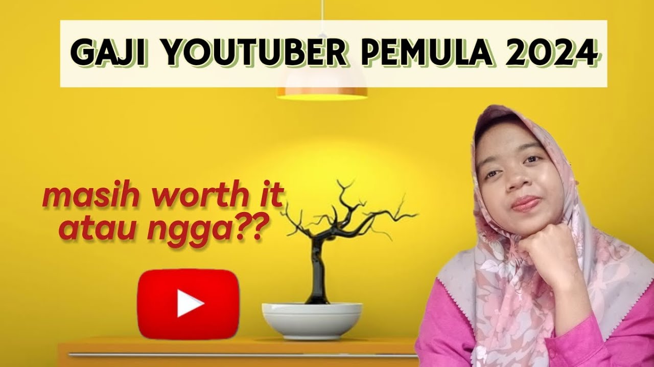 GAJI YOUTUBER PEMULA 2024 DAN TIPS CEPAT MONETISASI