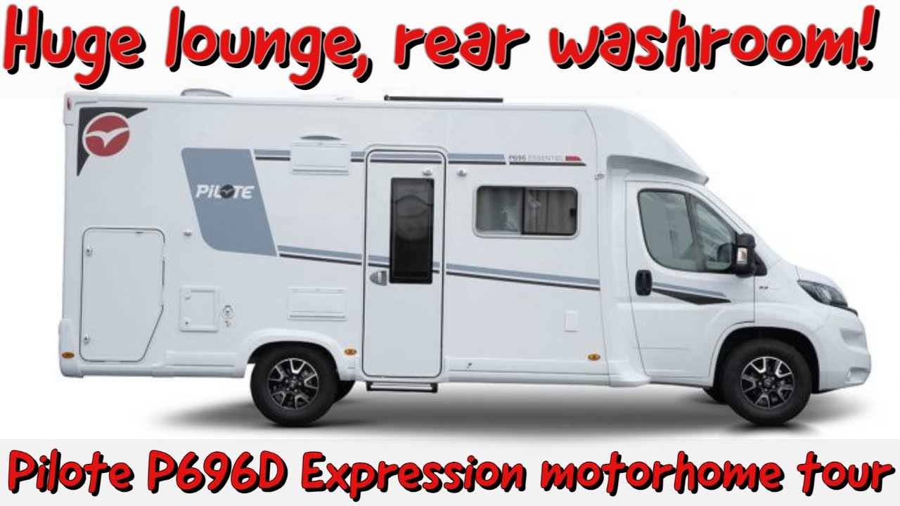 Huge lounge, rear washroom! Pilote P696D Expression motorhome tour