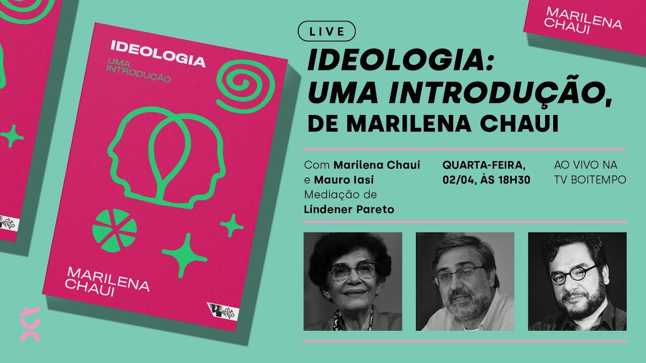 Ideologia: uma introdução | Com Marilena Chaui, Mauro Iasi e mediação de Lindener Pareto