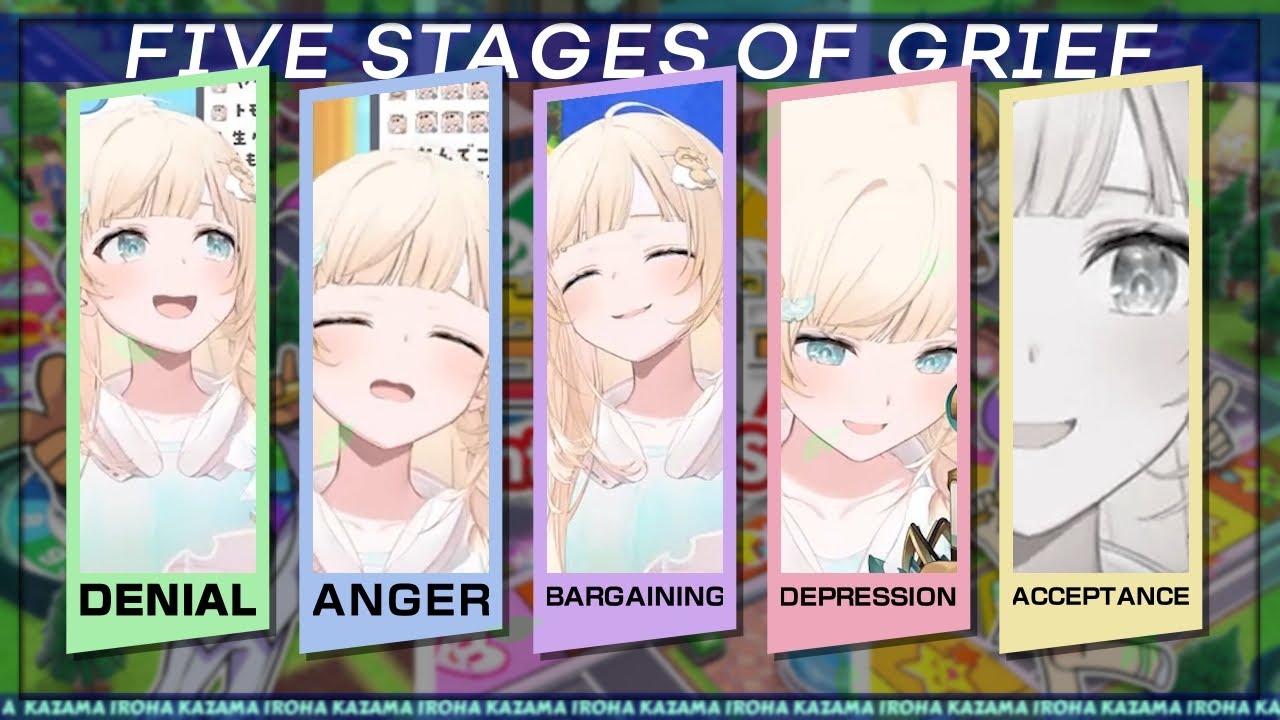 Five Stages Of Grief - Kazama Iroha edition [Hololive]