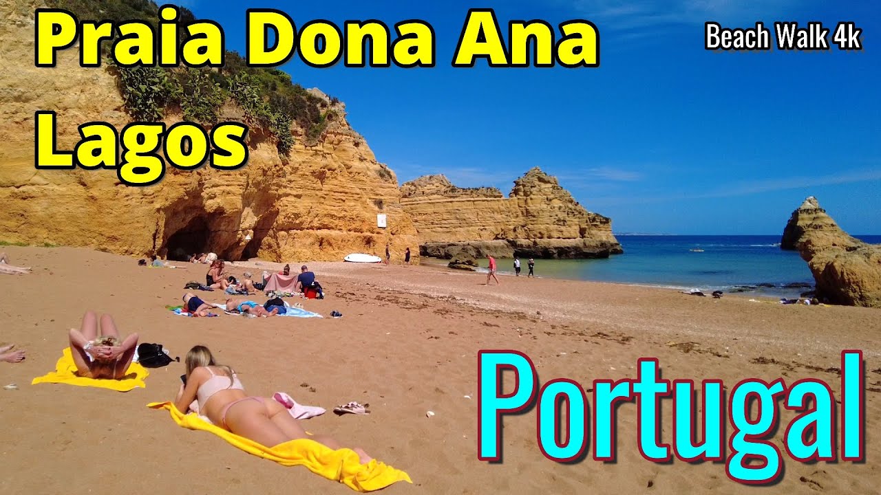 PORTUGAL , LAGOS  Beach- PRAIA DONA ANA , Scenic Relaxation  -ALGARVE  4k 2022