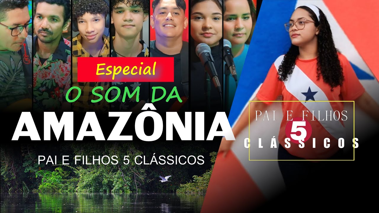 DO PARÁ PARA O MUNDO - 5 Músicas que representam o som da Amazônia com Pai e filhos 5 clássicos