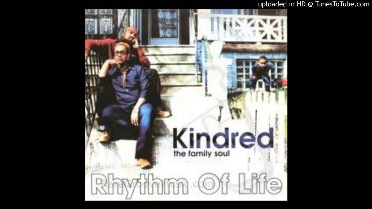 Kindred The Family Soul - Rhythm Of Life (King Britt Remix) HD
