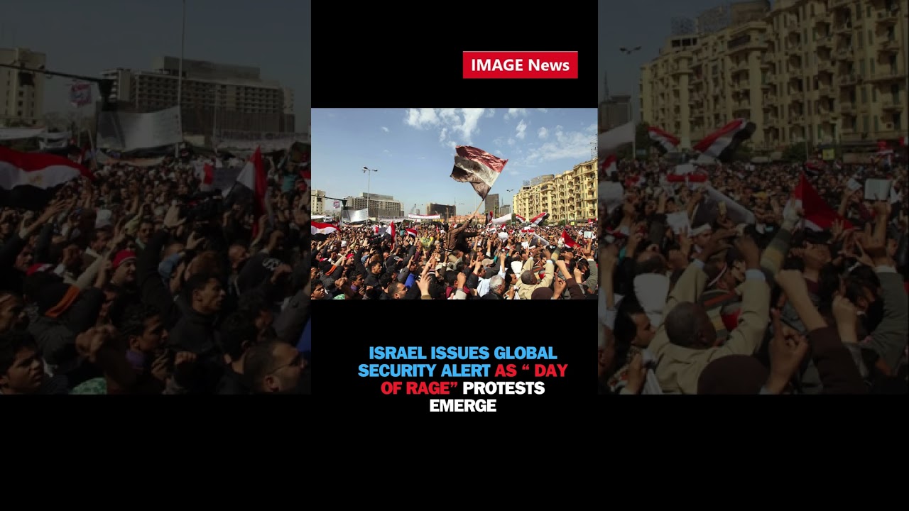 Israel Issues Global Security Alert as &ldquo;Day of Rage&rdquo; Protests Emerge