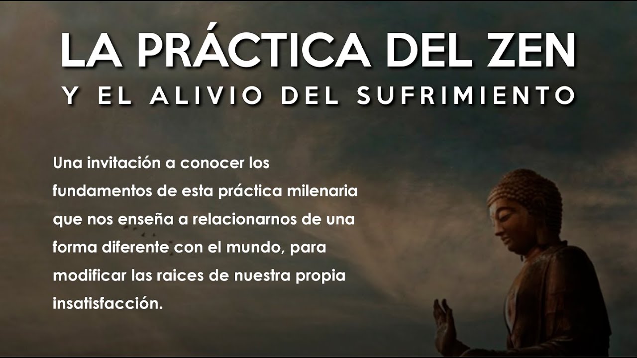La práctica del Zen y el alivio del sufrimiento
