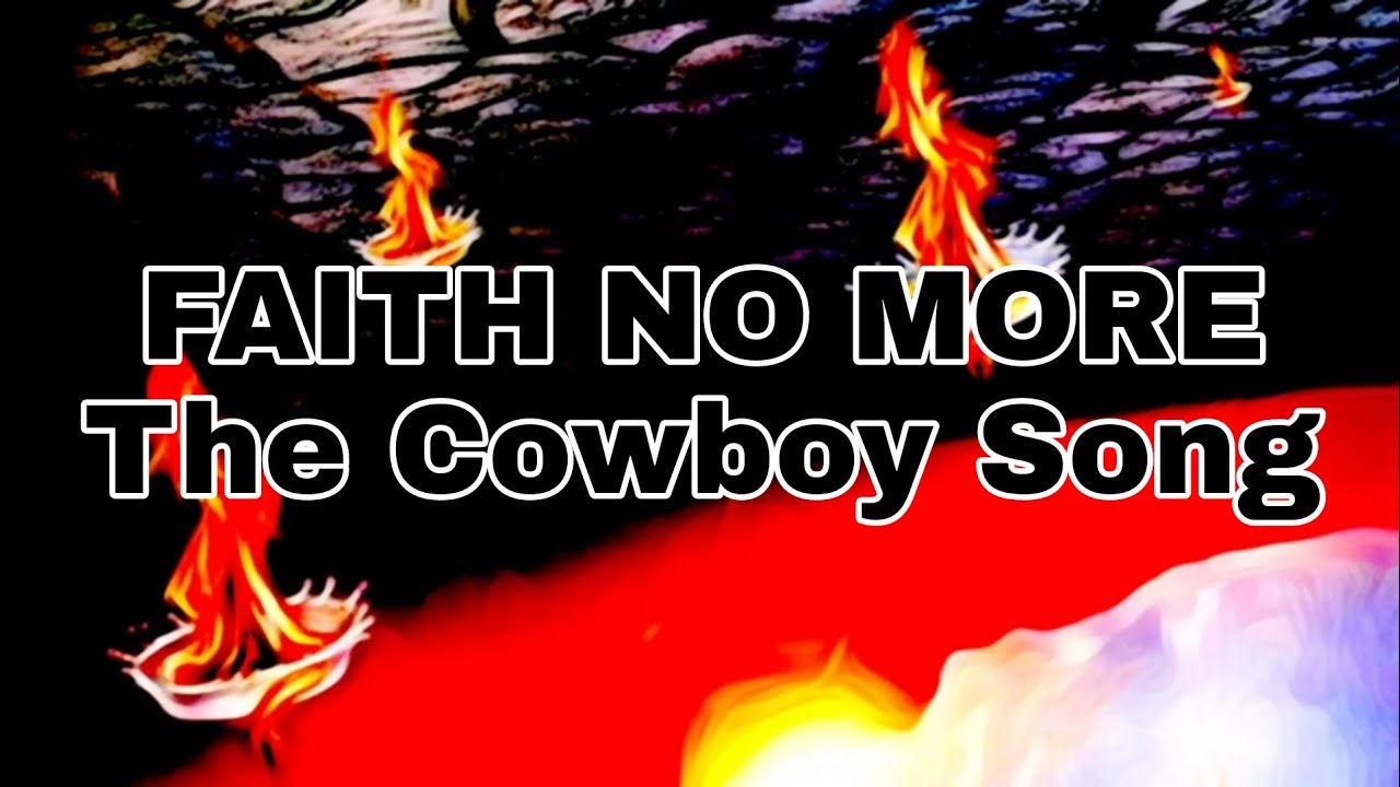 FAITH NO MORE - The Cowboy Song (Lyric Video)