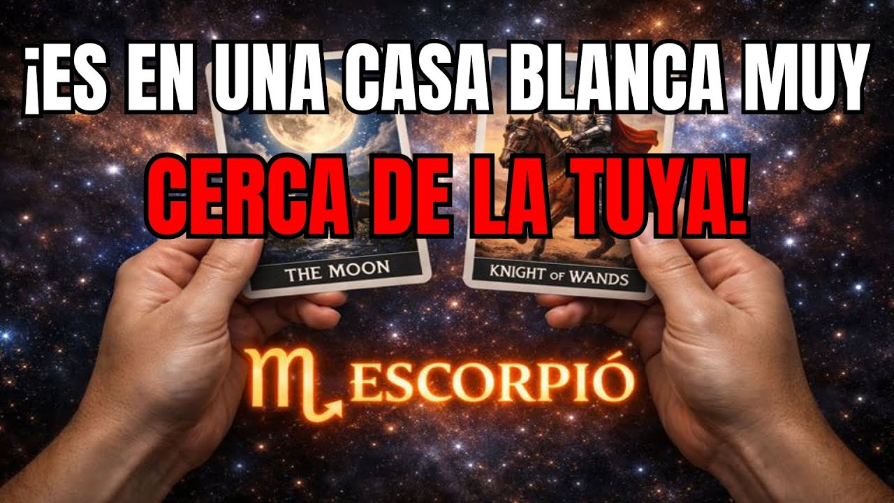 ESCORPIÓ♏🏠 ES EN UNA CASA BLANCA MUY CERCA DE LA TUYA ⚠️🔮 ¡¡NECESITAS SABER ESTO AHORA!!