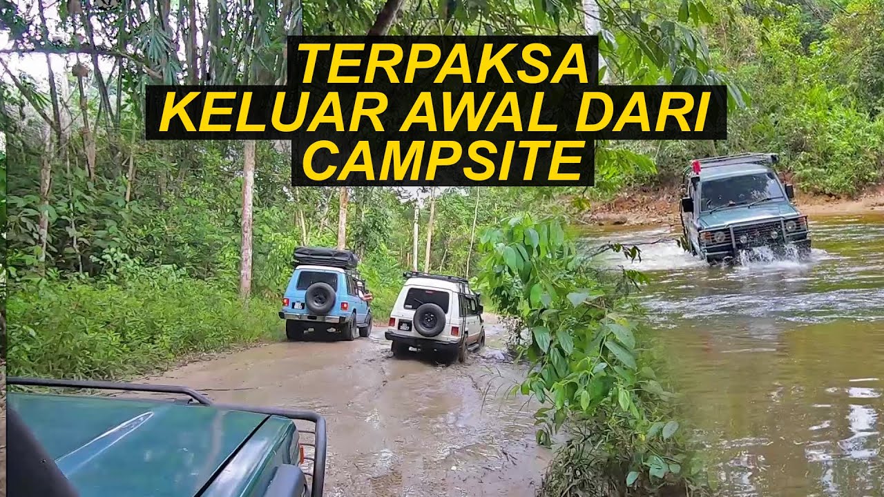 TERPAKSA KELUAR AWAL | PAK MUS CAMPSITE TG.MALIM