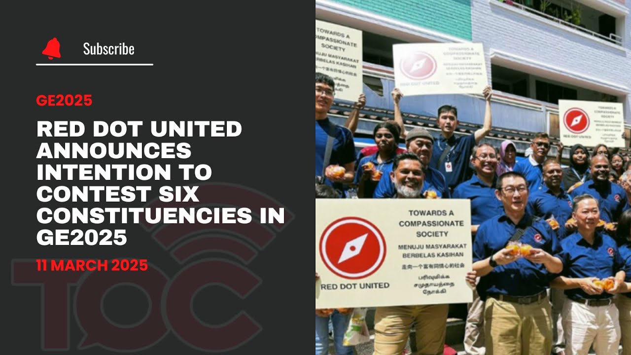 Red Dot United announces intention to contest six constituencies in GE2025