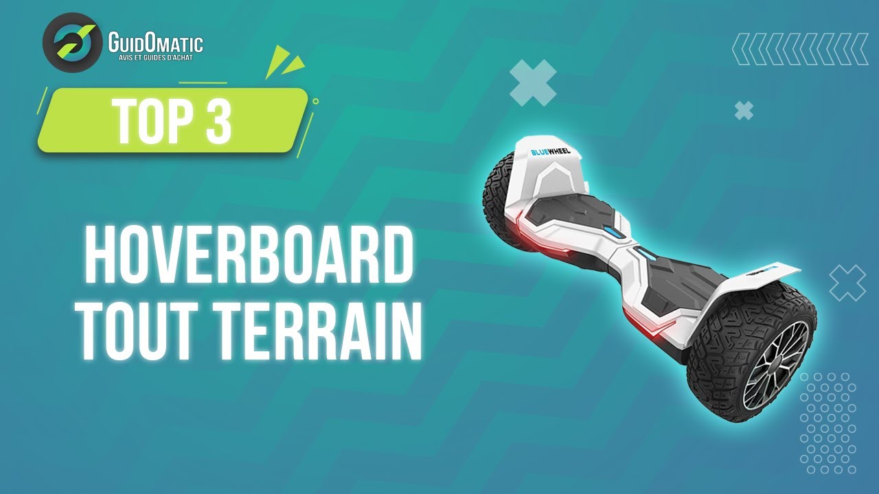 ⭐️ MEILLEUR HOVERBOARD TOUT TERRAIN (2023) - Comparatif & Guide d'achat