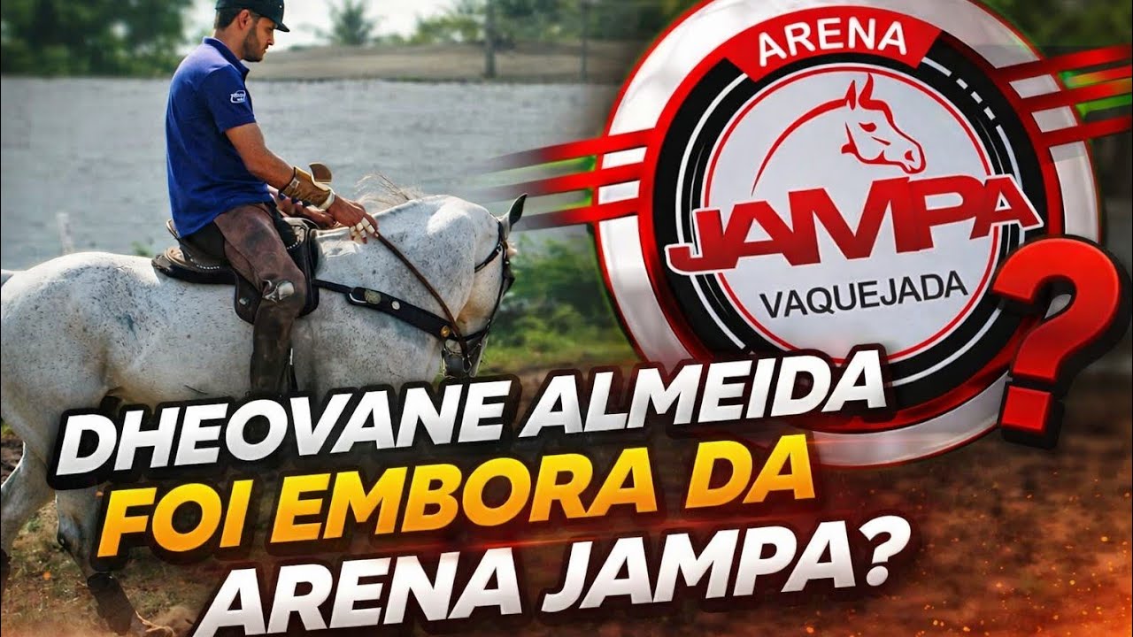 DHEOVANE ALMEIDA VAI DISPUTAR A FINAL NA ARENA JAMPA? - ETAPA VALIDA DO PORTAL VAQUEJADA.
