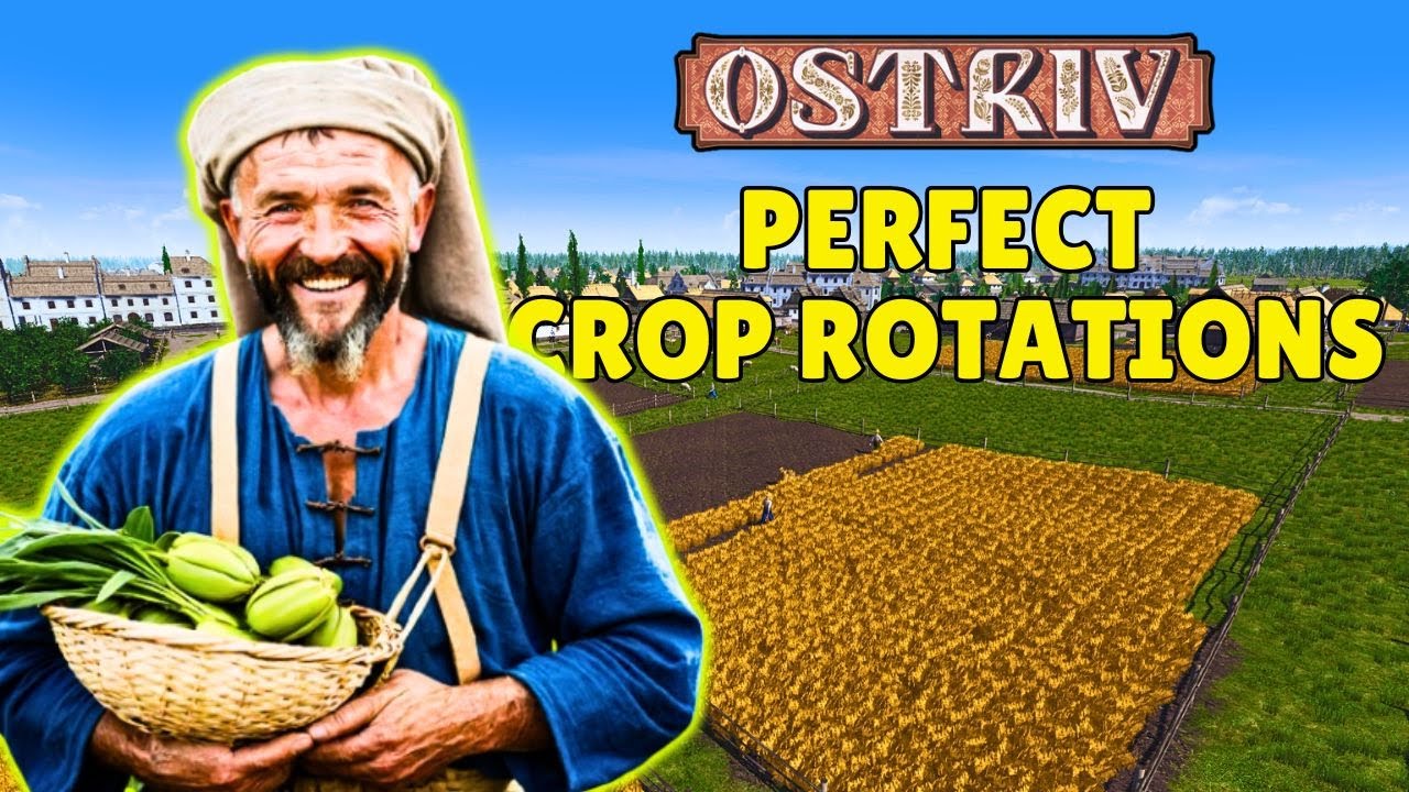 How To Get The Perfect Crop Rotations In Ostriv