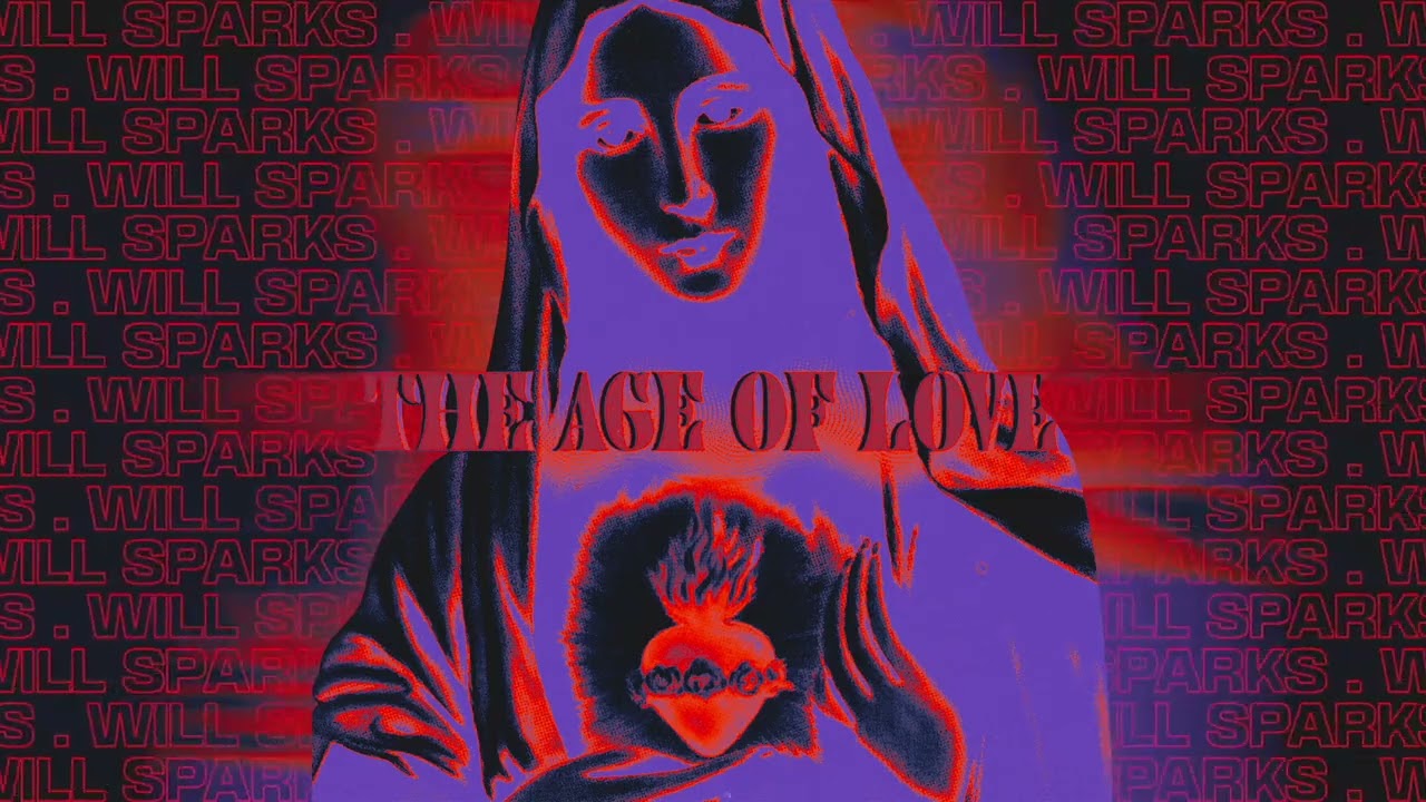 Age Of Love (Will Sparks Edit)