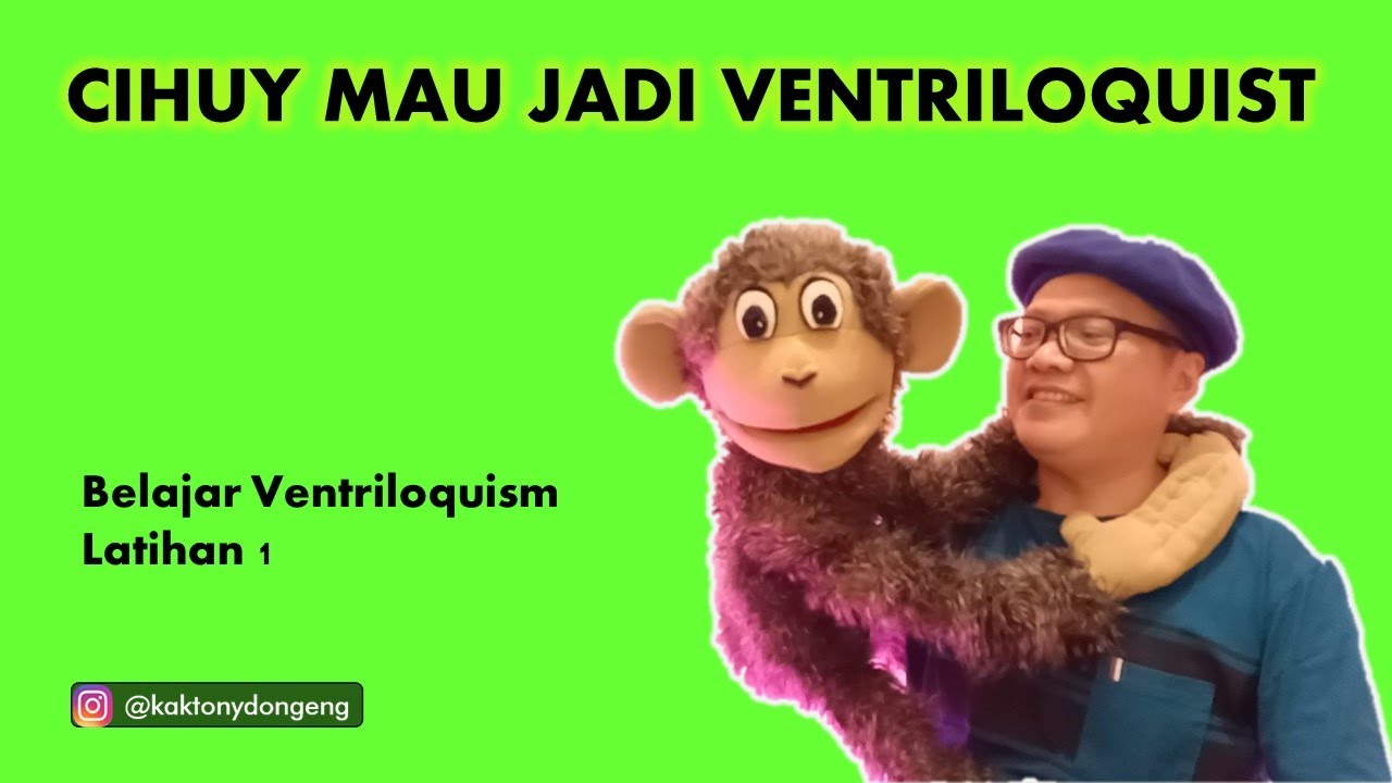 TUTORIAL VENTRILOQUISM  |  Latihan 1  |  KAK TONY PENDONGENG & VENTRILOQUIST INDONESIA
