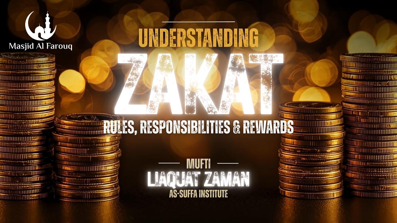 Understanding Zakat | Mufti Liaquat Zaman [As Suffa Institute]