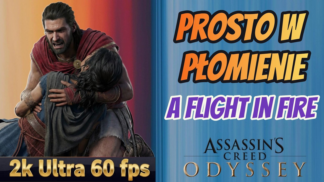 AC Odyssey Legacy of the First Blade | Prosto w płomienie | A Flight in Fire | Ultra 60 fps 2K