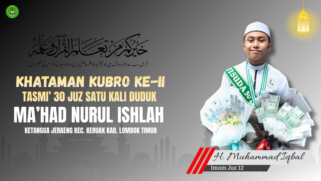 KHATAMAN KUBRO KE-II (TASMI' 30 JUZ) MA'HAD NURUL ISHLAH // UST. AHMAD MISYARI ROSYID