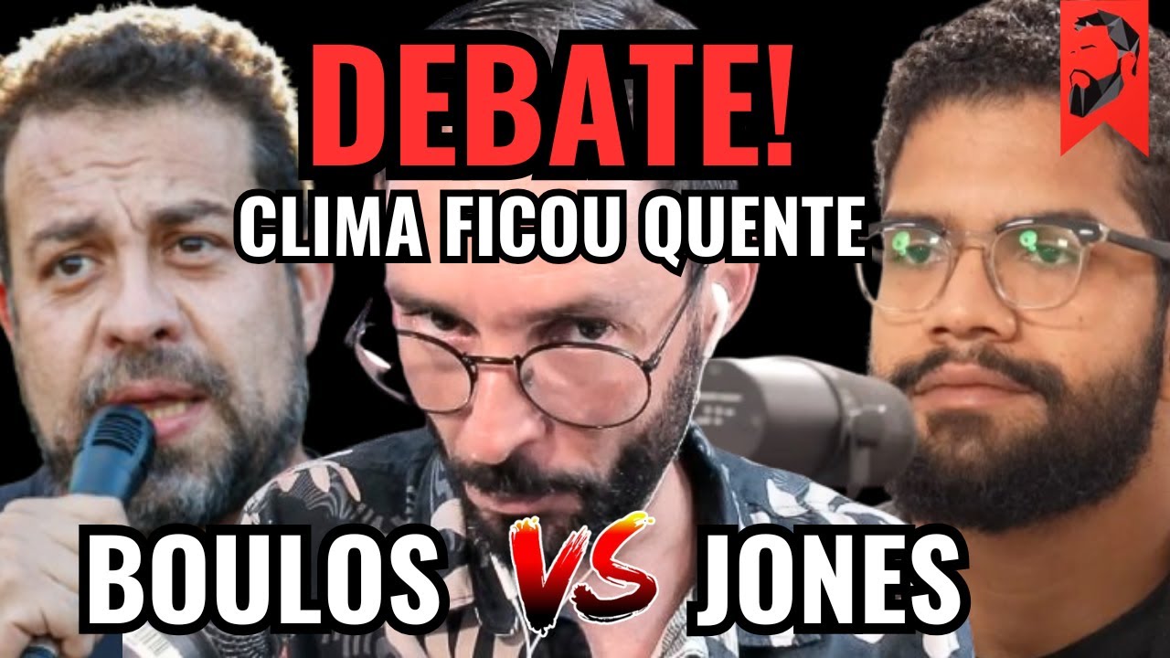 GRANDE DEBATE: JONES MANOEL VS GUILHERME BOULOS (CLIMA FICOU QUENTE!)