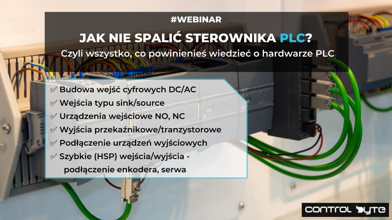 JAK NIE SPALIĆ STEROWNIKA PLC? Czyli jak podłączyć wejścia oraz wyjścia cyfrowe