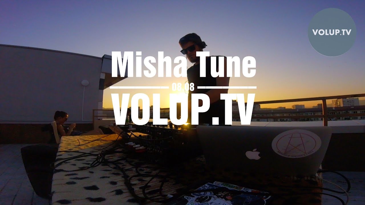 MISHA TUNE - VOLUP.TV live podcast 08.08
