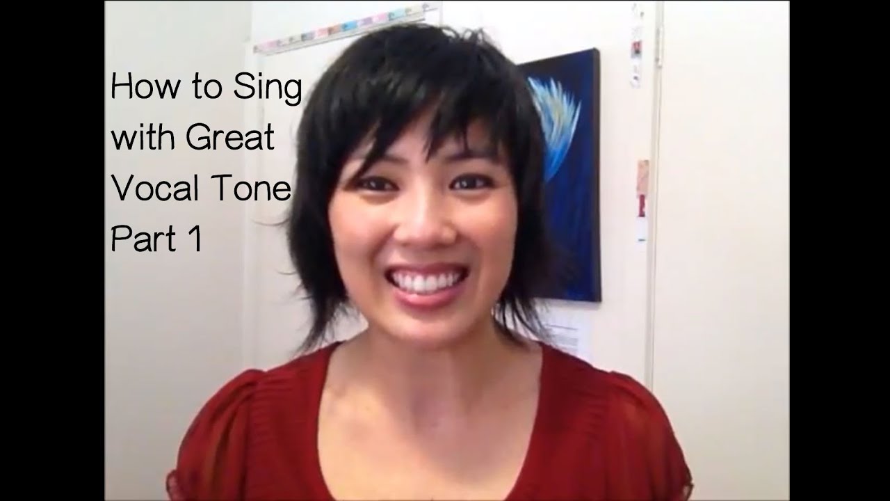 How to sing with Great Vocal Tone -Singing Techniques Part 1
