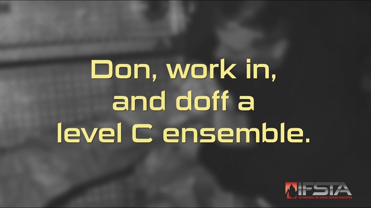 HazMat First Responders 5th - Don, Work in, and Doff a Level C Ensemble