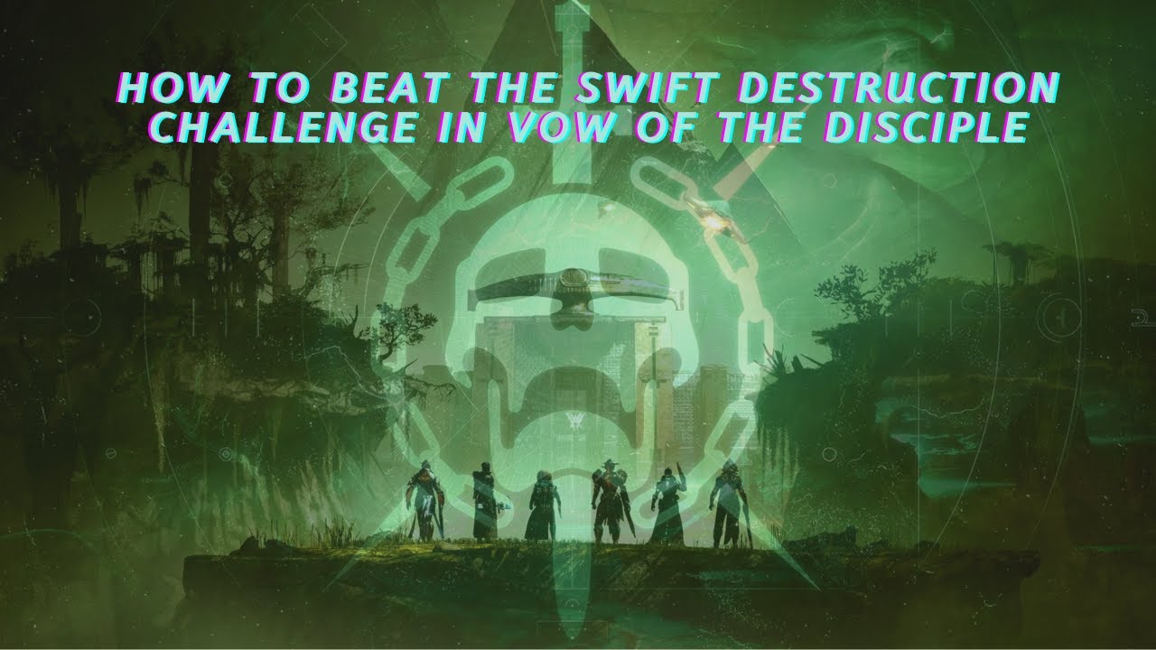 How To Beat the Swift Destruction Challenge in the Vow of the Disciple Raid
