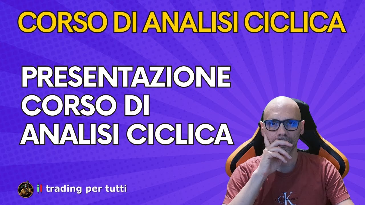 Presentazione corso di analisi ciclica