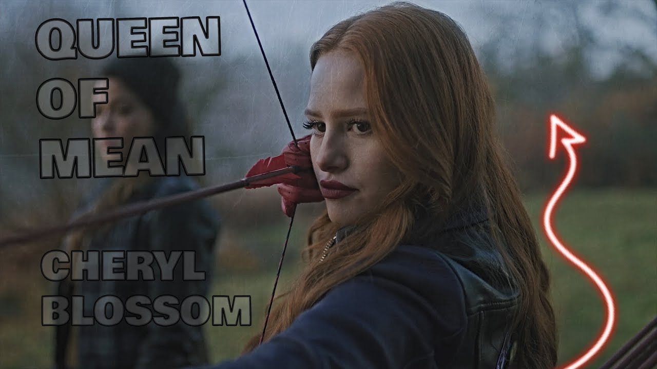 Cheryl Blossom | Queen of Mean
