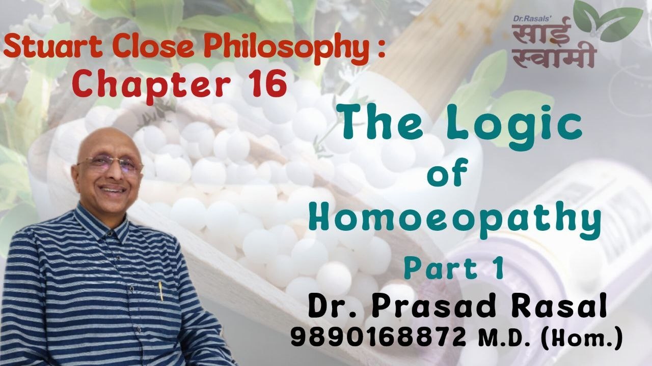Stuart Close: Chapter 16: The Logic of Homoeopathy: Part 1