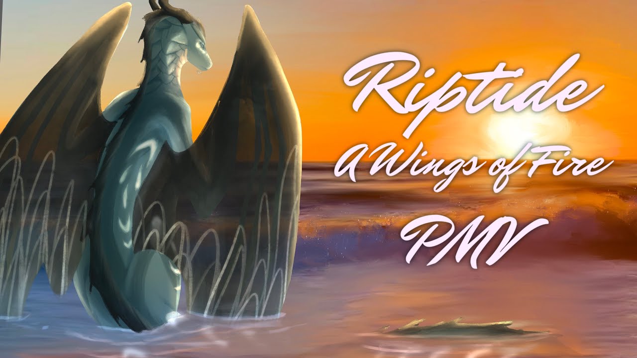 Riptide // A Wings of Fire PMV