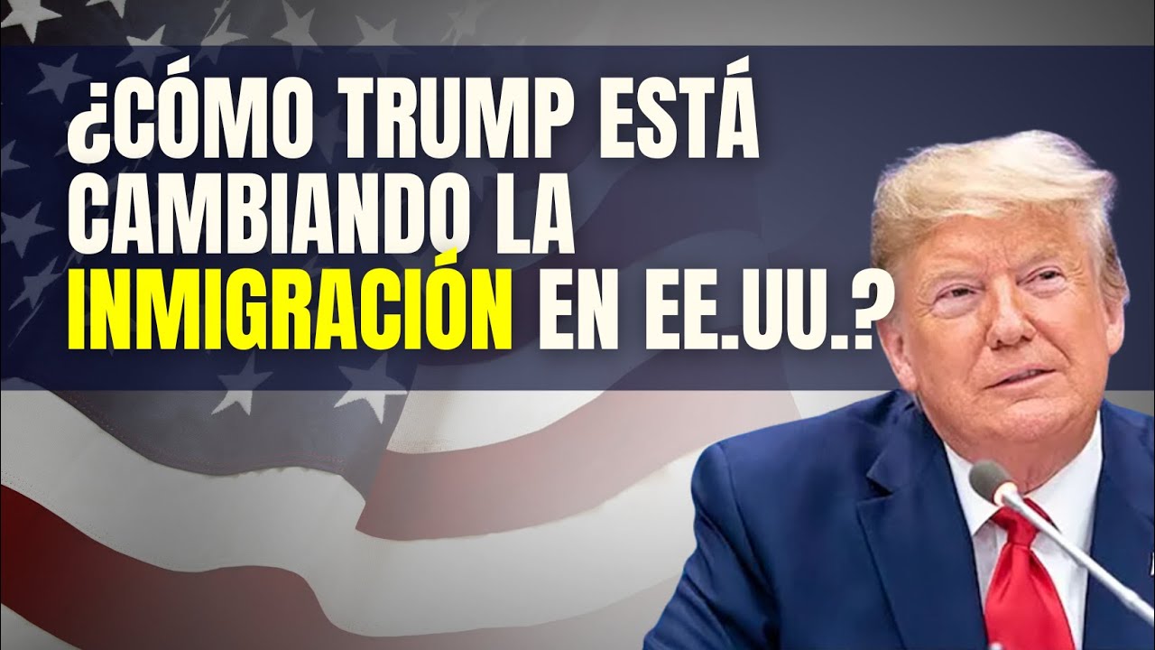 Nuevas Políticas de Trump: ¿Qué está Pasando