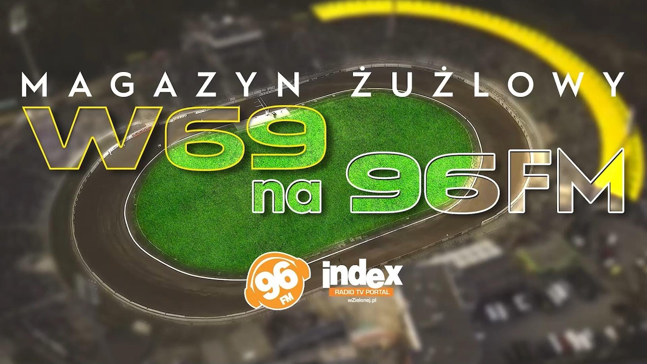 🎧 Magazyn Żużlowy W69 &ndash; Gdzie szukać powod&oacute;w do optymizmu w Falubazie przed Spartą?!