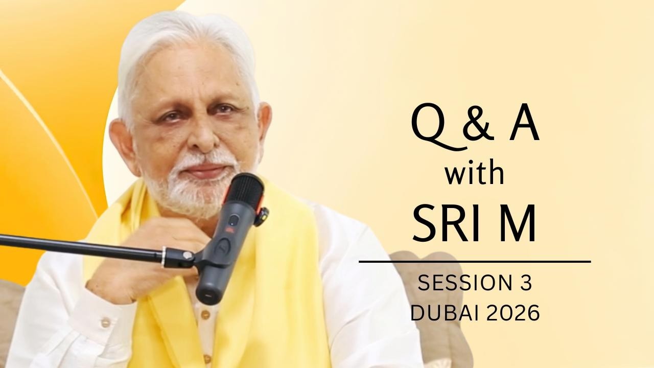 Q&A - Session 3 | Sri M | Dubai | April 2026