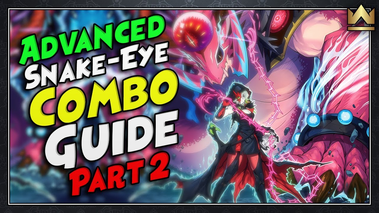 Snake-Eye ADVANCED Combos & Interactions Guide Part 2 | May 2024 | Yu-Gi-Oh!