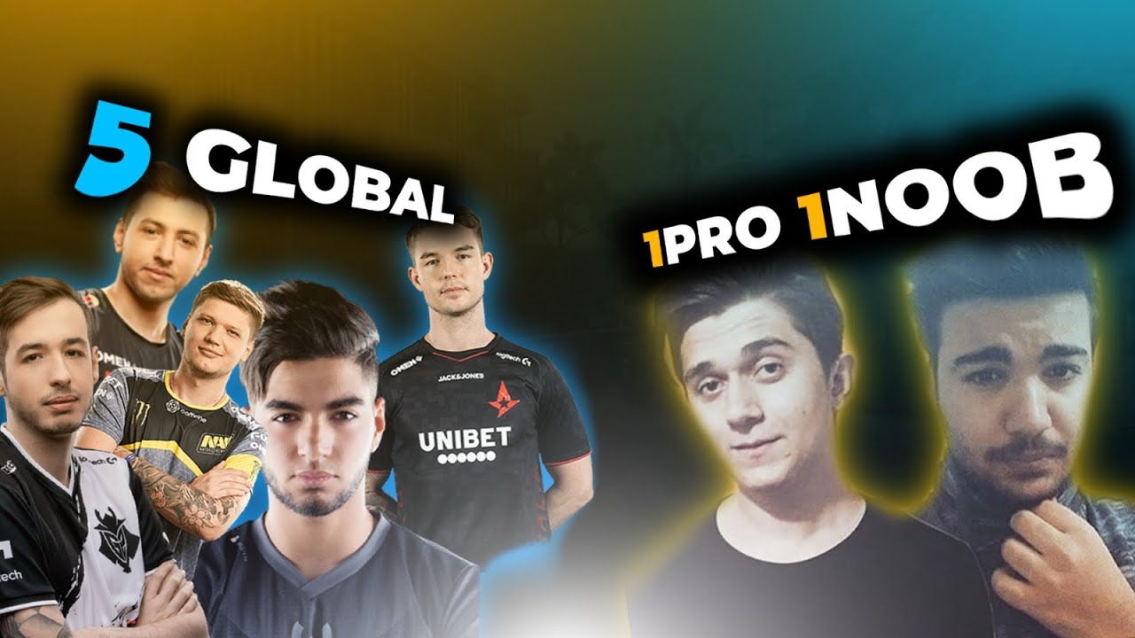 CS:GO 5 GLOBAL vs 1Pro1Noob