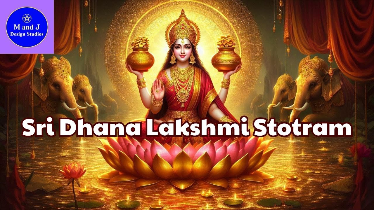 Sri Dhana Lakshmi Stotram &ndash; Chant Daily for Infinite Wealth & Prosperity