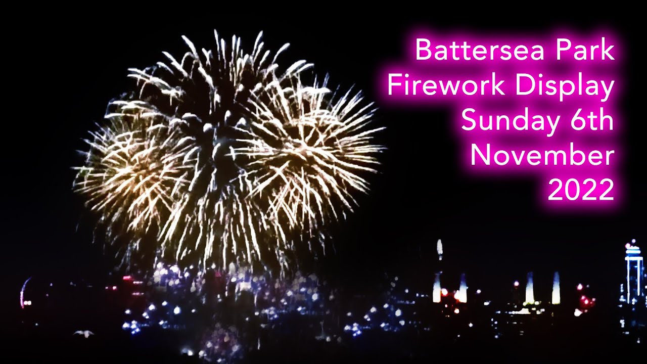 Battersea Park Fireworks Display ~ Sunday 6th November 2022