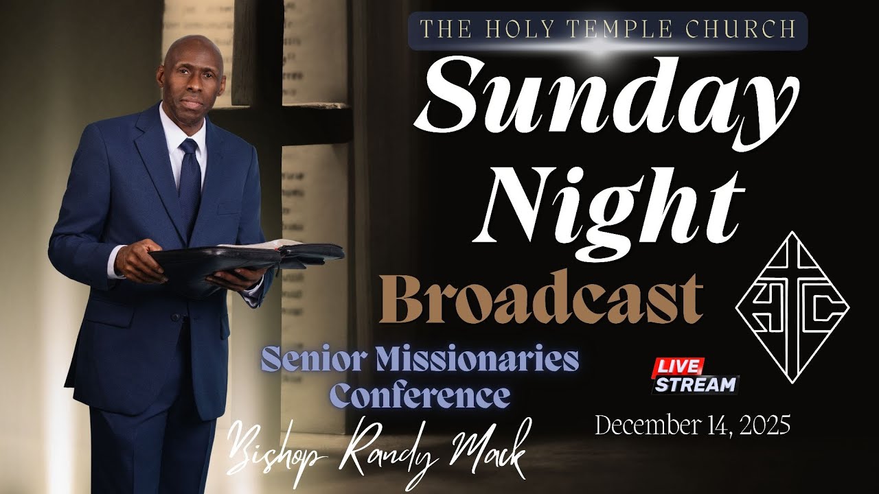 The Holy Temple Church: Dec. 14, 2025 Sun. Live (Night Broadcast)** Senior Missionaries Conference**