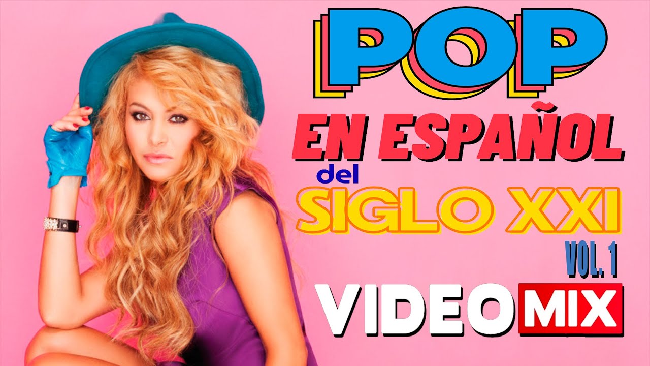 Pop en Español del Siglo XXI Vol. 1 (Paulina Rubio, RBD, Kudai, Lynda, OV7, Luis Miguel, Morat, Uff)