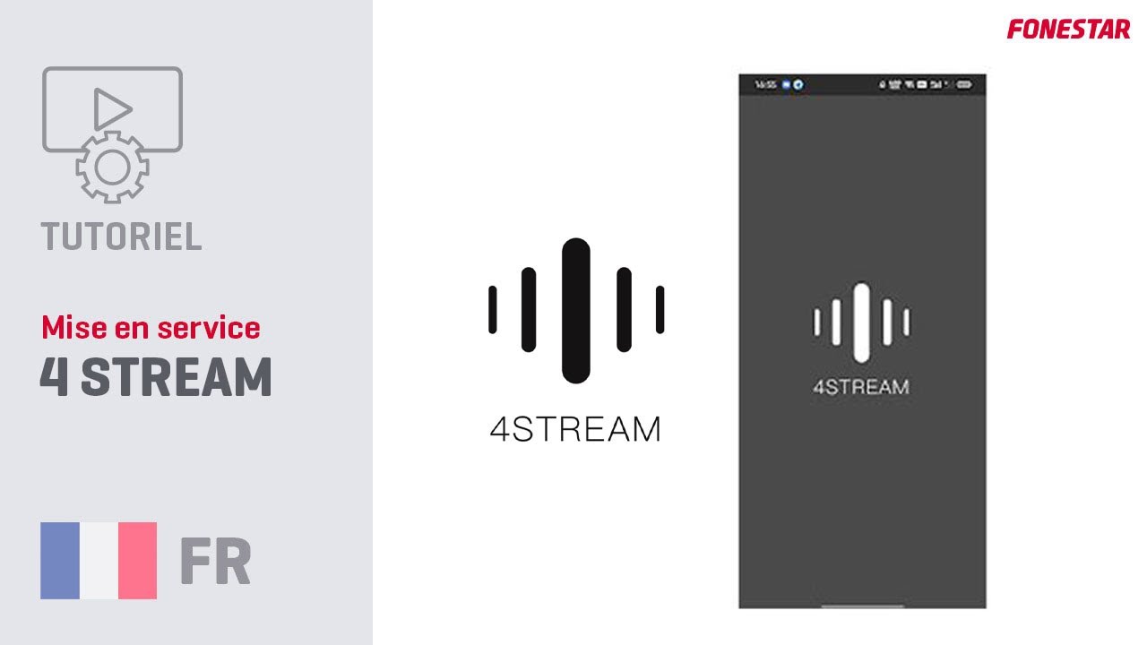 TUTORIEL Mise en service 4STREAM