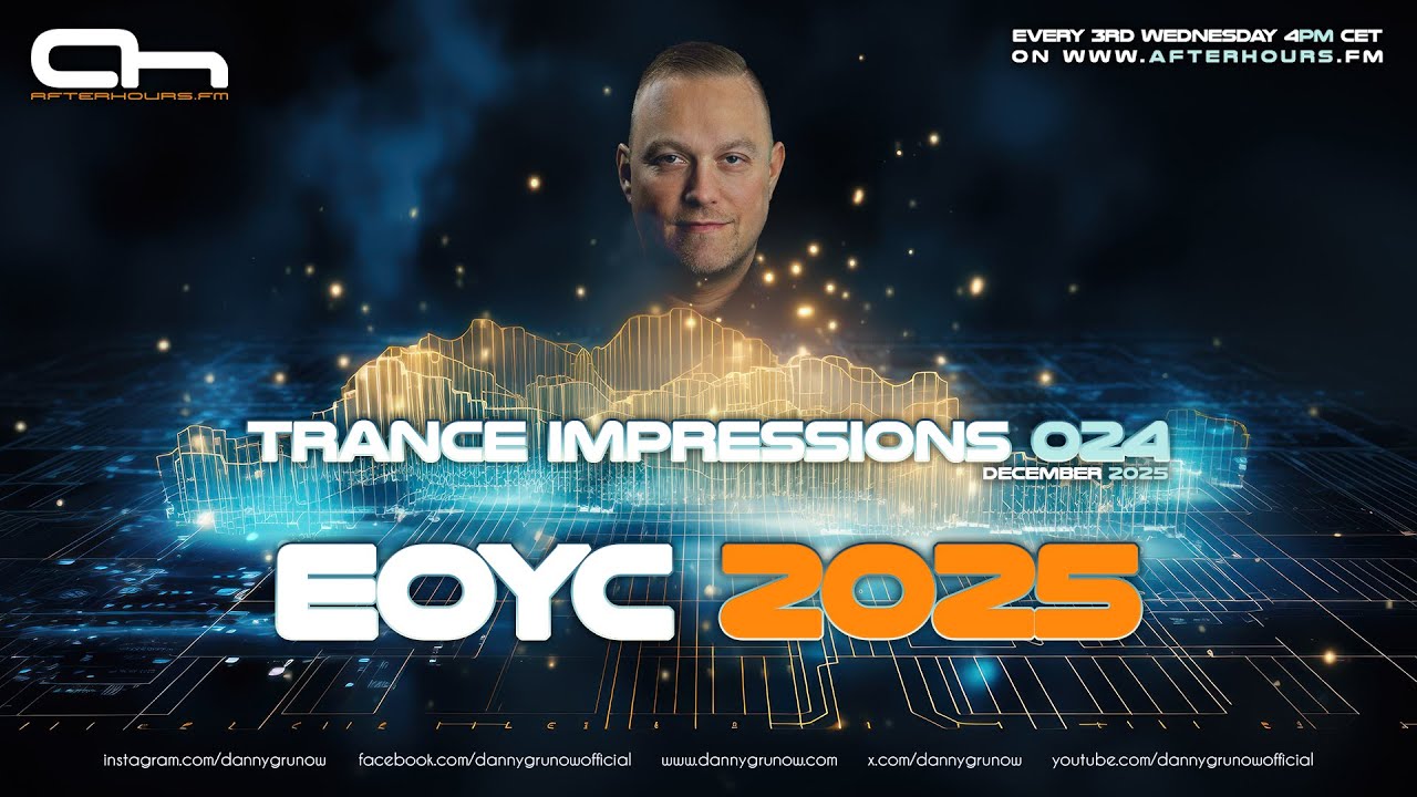 🎶 Trance Impressions 024 - EOYC 2025 @ Afterhours.FM [Uplifting Trance 2025]