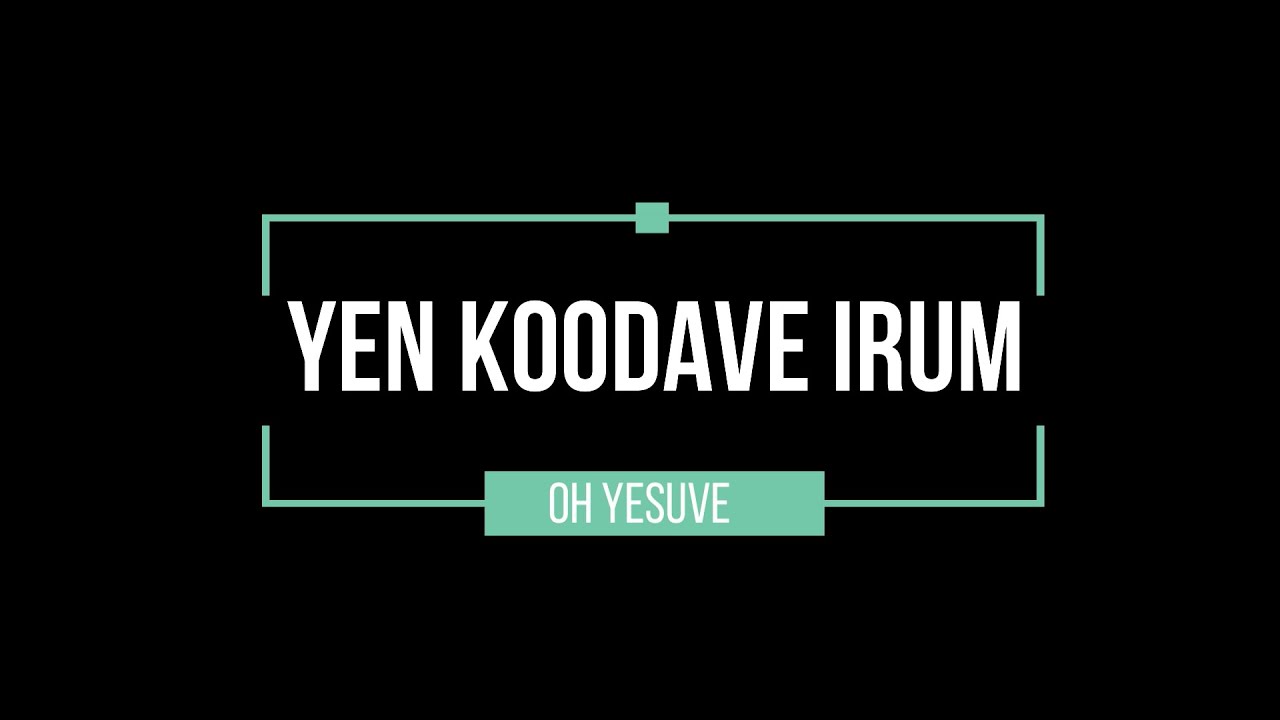 Yen Koodave Irum Oh Yesuve | Lyric Video |