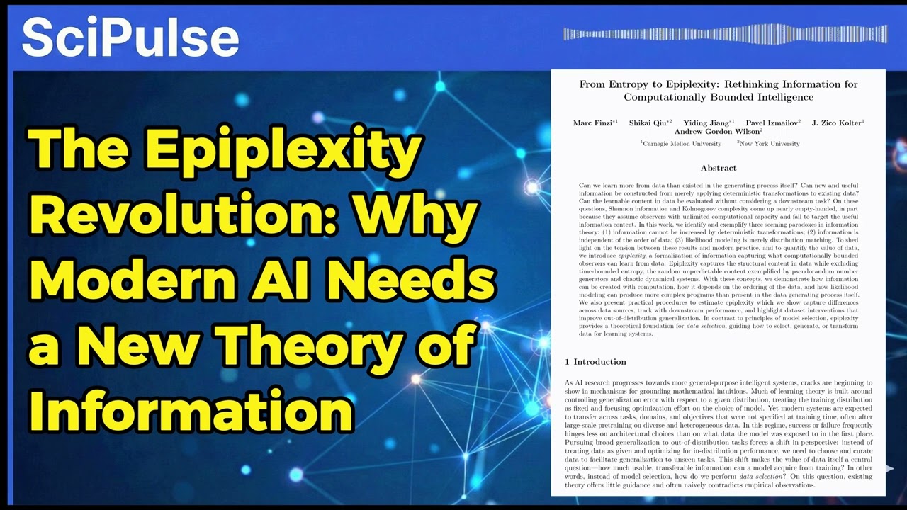 The Epiplexity Revolution: Why Modern AI Needs a New Theory of Information